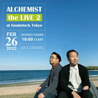 【2/26 視聴チケット】「ALCHEMIST the LIVE 2」