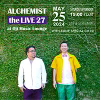 【5/25 視聴チケット】「ALCHEMIST the LIVE 27」
