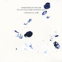 COMPUMA feat.竹久圏「SOMETHING IN THE AIR -the soul of quiet light and shadow layer-」CD