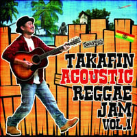 MIGHTY JAM ROCK「TAKAFIN ACOUSTIC REGGAE JAM VOL.1」