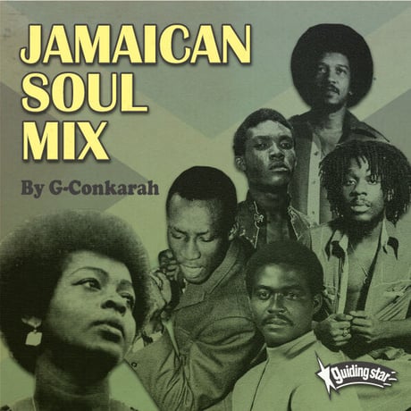 G-Conkarah（GUIDING STAR）「JAMAICAN SOUL MIX」