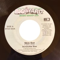 SKIN OUT - SCREECHIE DAN / BIG BILLS - BAJJA JEDD & SCREECHIE DAN (7インチレコード)