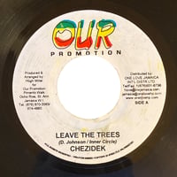 LEAVE THE TREES / CHEZIDEK (7インチレコード)