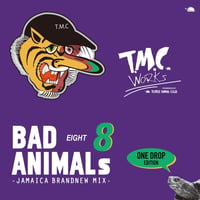 TURTLE MAN's  CLUB「BAD ANIMALS 8   JAMAICA BRAND NEW MIX -ONE DROP EDITION-」