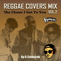 G-Conkarah（GUIDING STAR）「REGGAE COVERS MIX VOL.2」