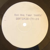 HOT THIS YEAR (HIP HOP REMIX) / DIRTSMAN (12インチレコード)