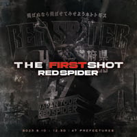 RED SPIDER「THE FIRST SHOT」