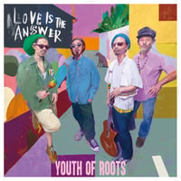 YOUTH OF ROOTS「LOVE IS THE ANSWER」CD