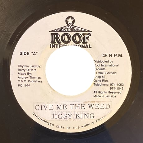GIVE ME THE WEED / JIGSY KING (7インチレコード)