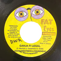 GANJA FI LEGAL / ROUND HEAD & JASON SWEETNESS (7インチレコード)