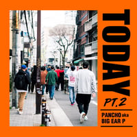 PANCHO aka BIG EAR P「TODAY pt.2（RAW.CLEAN.INST.ACAPELLA） 」WAV FILE（HIGH QUALITY）
