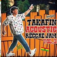 MIGHTY JAM ROCK 「TAKAFIN ACOUSTIC REGGAE JAM VOL.3」