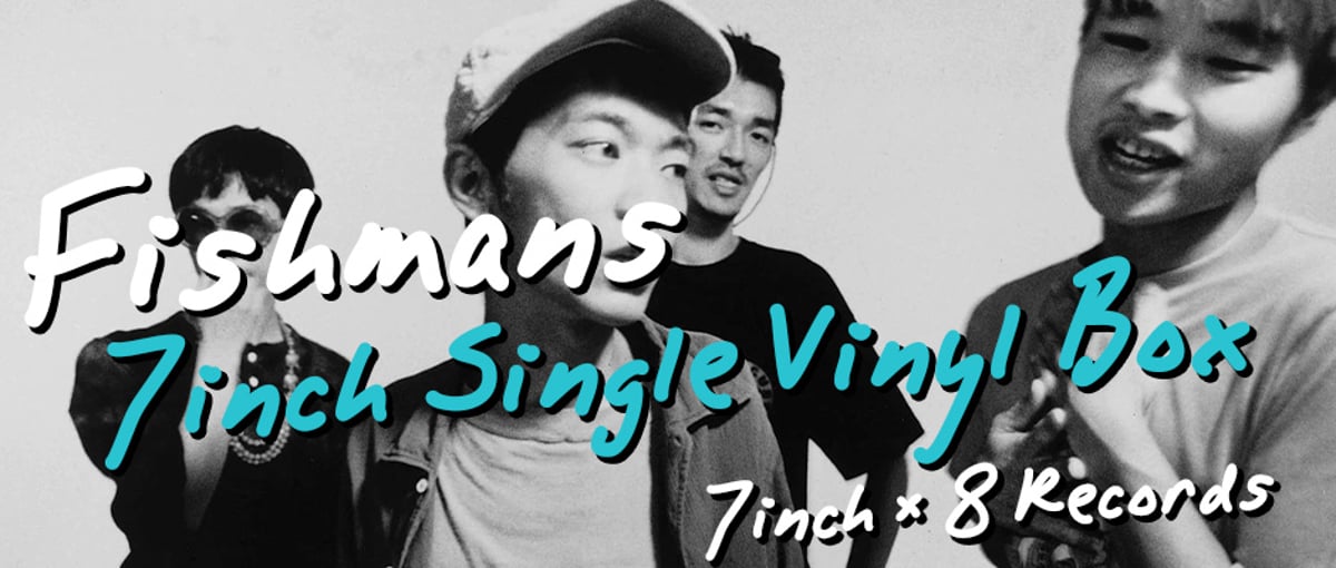 Fishmans 7inch Single Vinyl Box!! | レゲエとジャマイカグッ