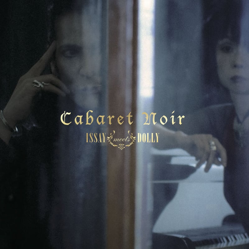 ISSAY MEETS DOLLY CABARET NOIR デルジベット CDJapan : Cabaret Noir ISSAY meets DOLLY CD Album