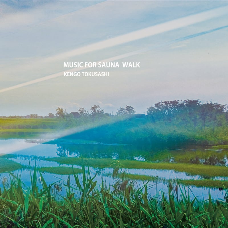 とくさしけんご『MUSIC FOR SAUNA WALK』CD | MIK market とくさしけんご『MUSIC FOR SAUNA WALK』CD | MIK market