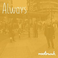 rootrunk / 2nd EP『Always』