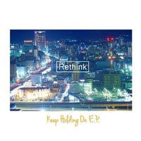 Rethink / Keep Holding On E.P.