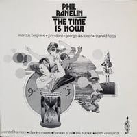 PHIL RANELIN The Time Is Now! -2LP-