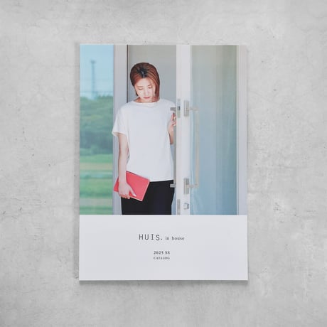 【HUIS in house】2025S/Sカタログ（無料）