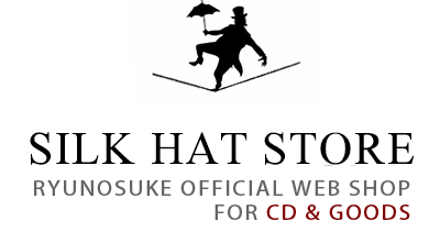 龍之介専門店 SILK HAT STORE