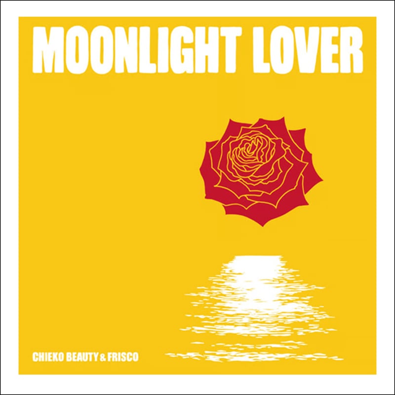 Moonlight Lover / Chieko Beauty & FRISCO (7' An