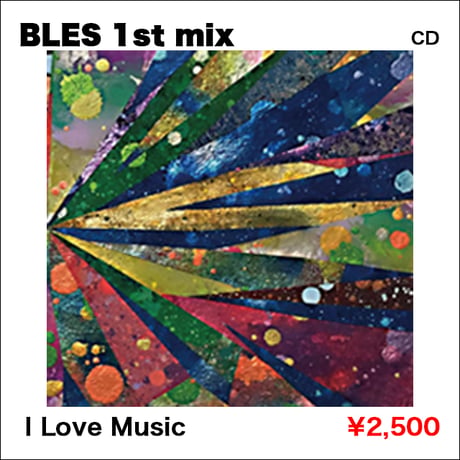 BLES 1st Mix 'I LOVE MUSIC' [2CD]