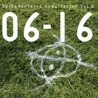SpikeBarJoint Compilation Vol.6 "06-16"
