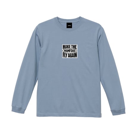 MAKE THE MAMFDAD FLY AGAIN Long-Tshirts Sky Blue