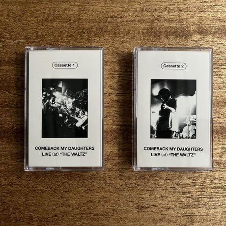 Comeback My Daughters 『LIVE (at)THE WALTZ』2 Cassette Tapes