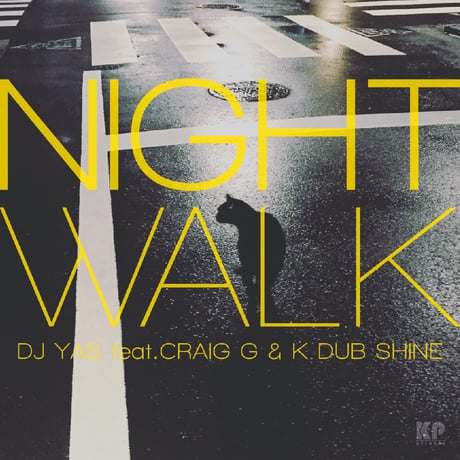 DJ YAS "NIGHT WALK" feat.CRAIG G & K DUB SHINE　/ 7inch Vinyl