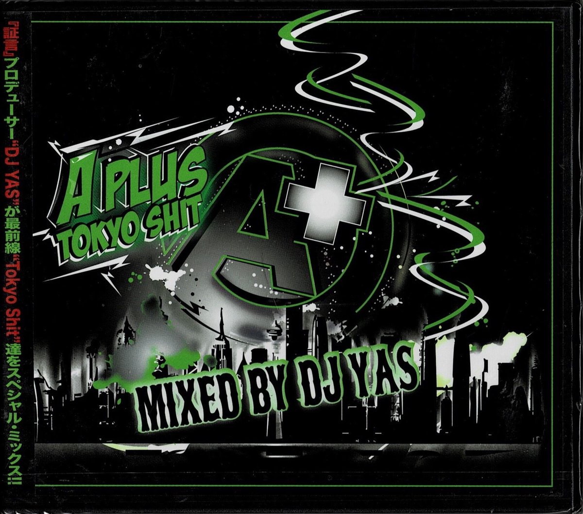 A+TOKYO SHIT / MIXED BY DJ YAS | KEMURI PRODUCT
