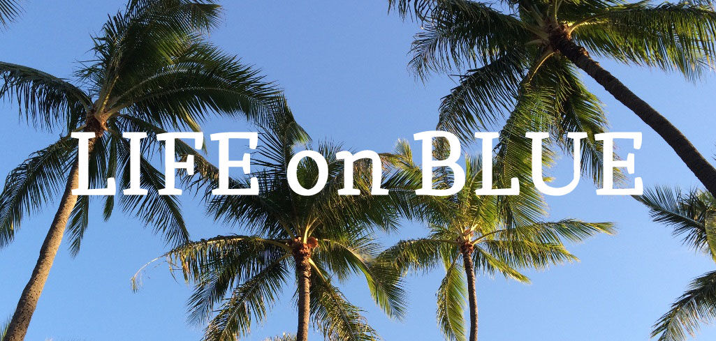 LIFE on BLUE