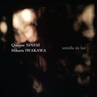 [Hi-Res] Quique Sinesi & Hikaru Iwakawa "semilla de luz" (2025)