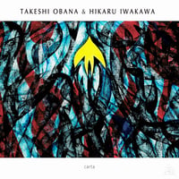 [Hi-Res] Takeshi OBANA & Hikaru IWAKAWA "carta" (2022 / MML 001)