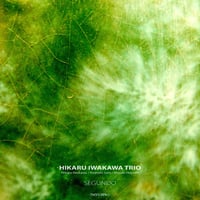 [Hi-Res] Hikaru Iwakawa Trio "SEGUNDO" (OTO 002)