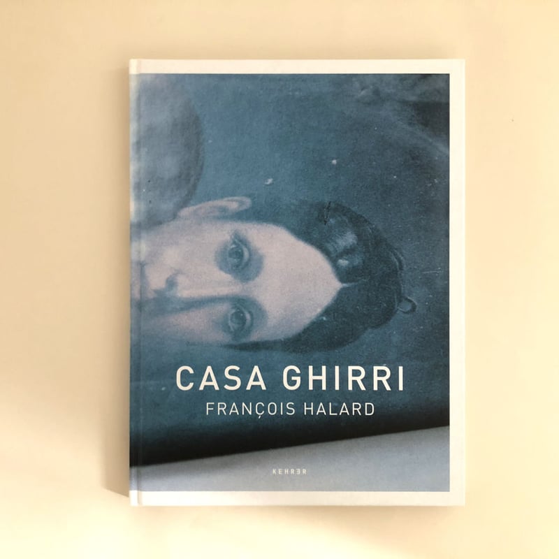 CASA GHIRRI　Francois Halard　直筆サイン入り CASA GHIRRI Francois Halard 直筆サイン入り CASA GHIRRI