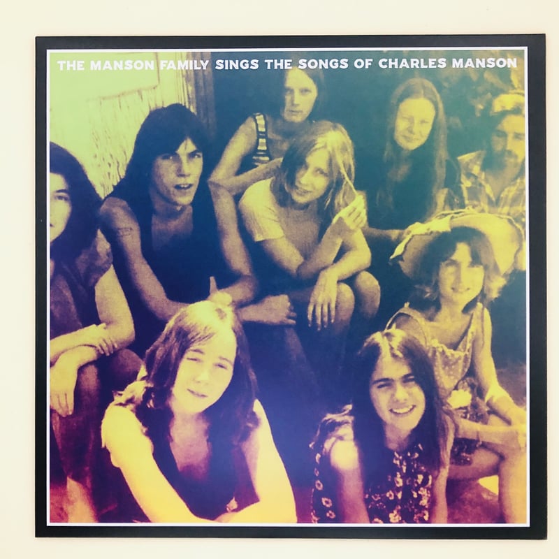 MANSON FAMILY SINGS THE SONGS OF CHARLES MANSON
