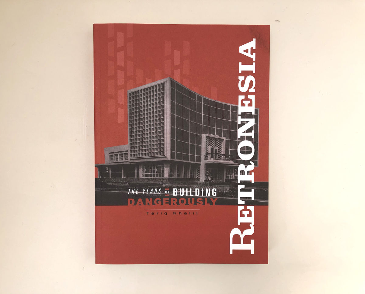 RETRONESIA The Years of Building Dangerously |