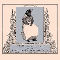 A COLLECTION OF SONGS IN THE TRADITIONAL & SEAN-NOS STYLE
