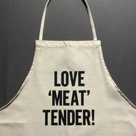 ADULT APRON #6 "LOVE 'MEAT'TENDER!"