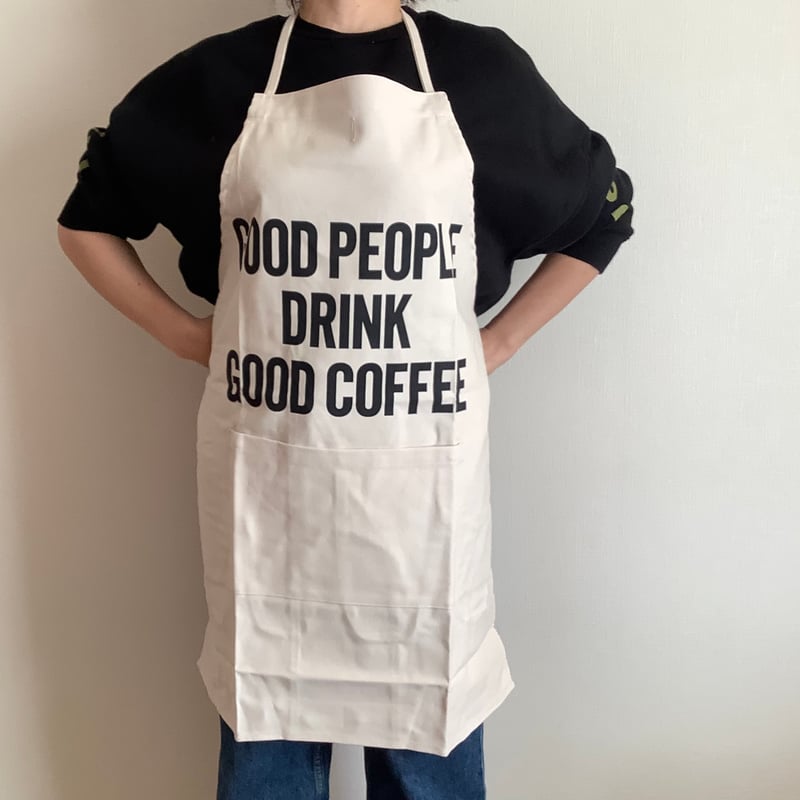 ADULT APRON #14 GOOD PEOPLE DRINK GOOD COFFEE |