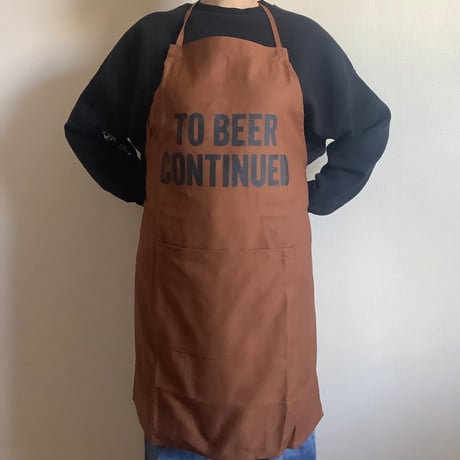 DR(BN) 9   ADULT APRON  " TO BEER CONTINUED”