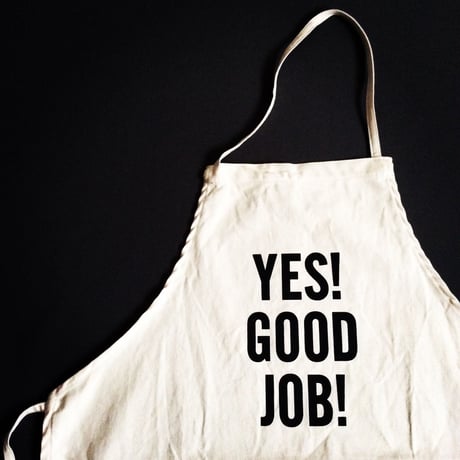 ADULT APRON #4 "YES! GOOD JOB!