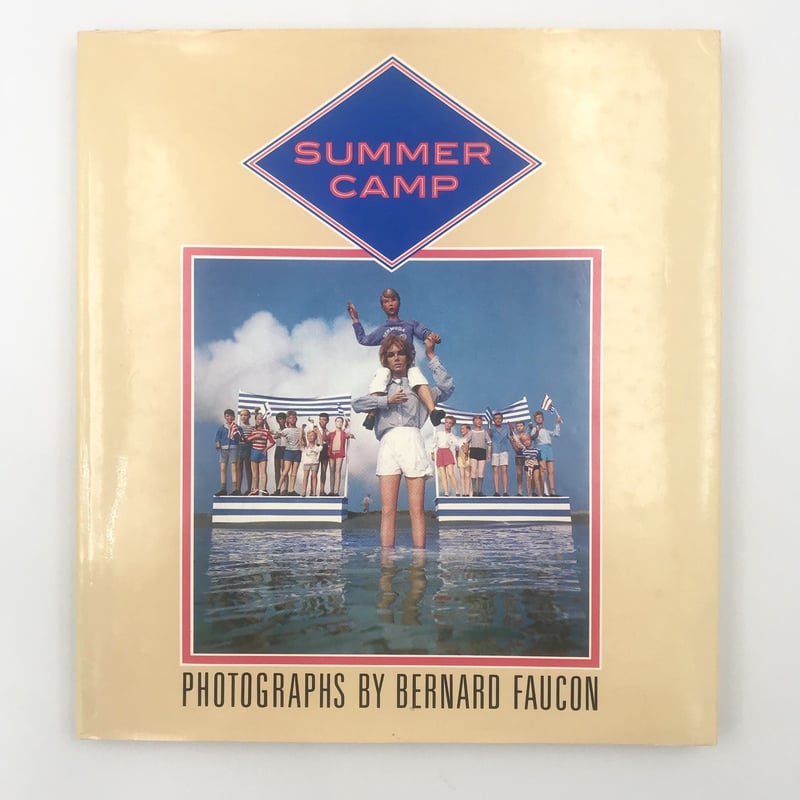ベルナルドフォコン サマーキャンプ 写真集Bernard Faucon SUMMER CAMP BERNARD FAUCON ベルナール・フォコン写真集 - 古本買取 2