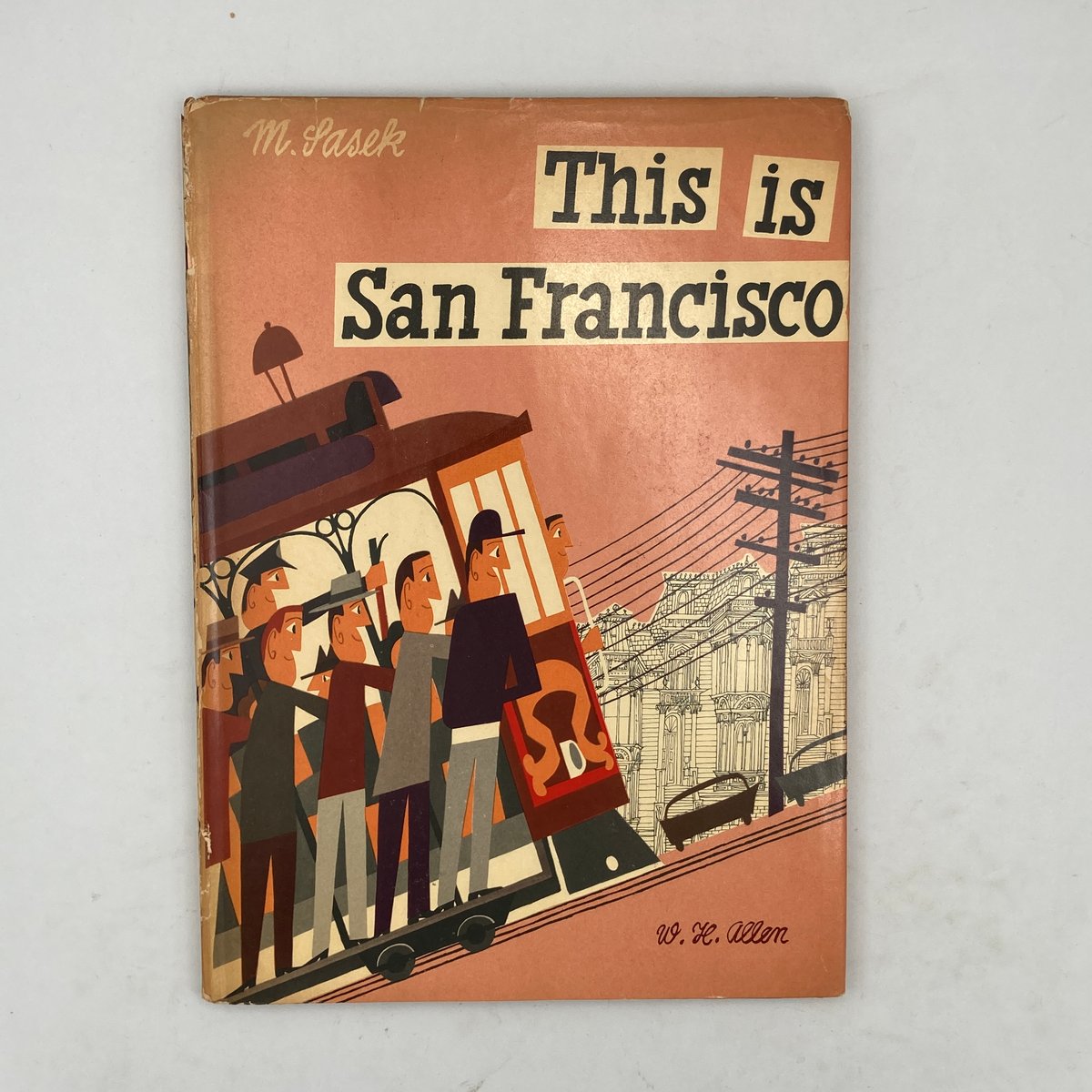Title/ This is San Francisco Author/ M.Sasek |