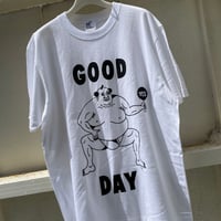 GOOD DAY T Shirts