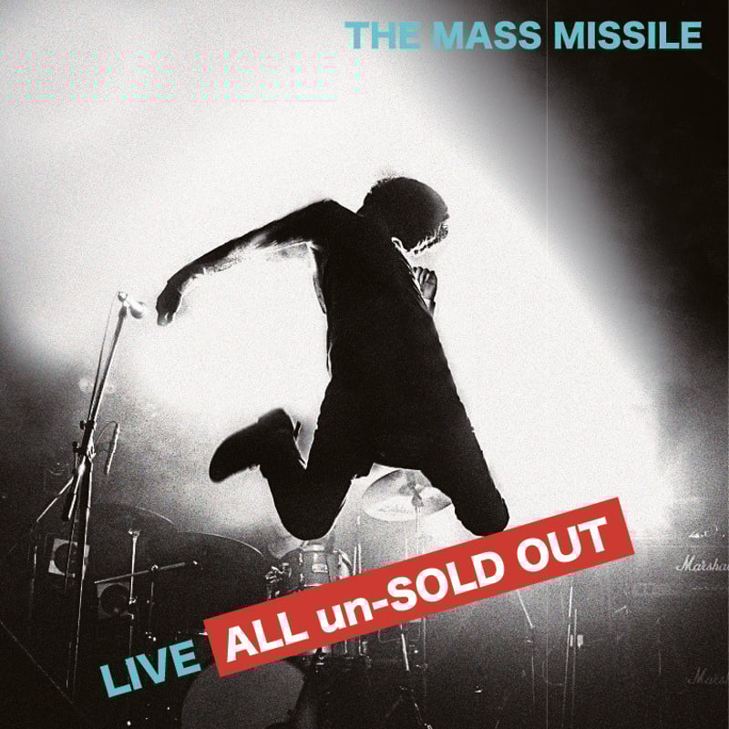 LIVE ALL un-SOLD OUT | ザ・マスミサイルONLINE SHOP 