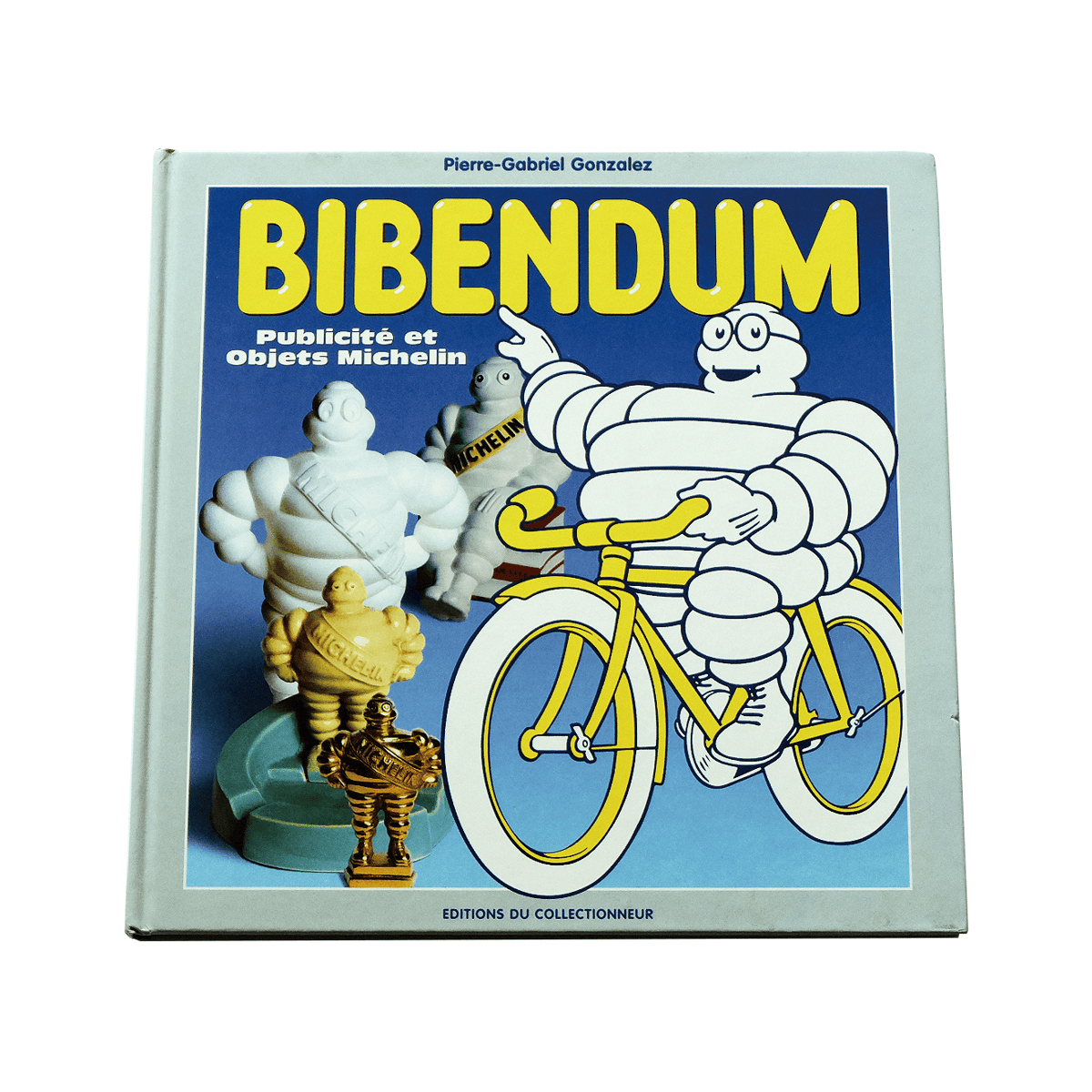 Bibendum : Publicité et Objets Michelin | Book
