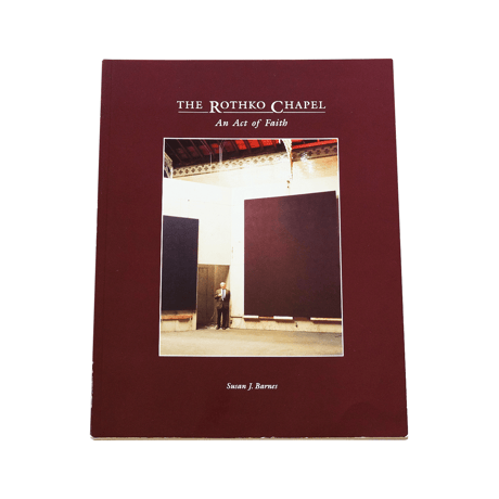 The Rothko Chapel: An Act of Faith