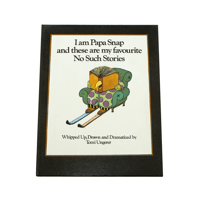 Tomi Ungerer: I am Papa Snap and there are my favorite No Such Stories